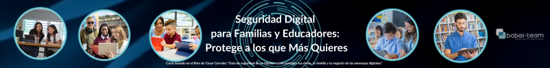 Curso de Seguridad Digital para Familias y Educadores